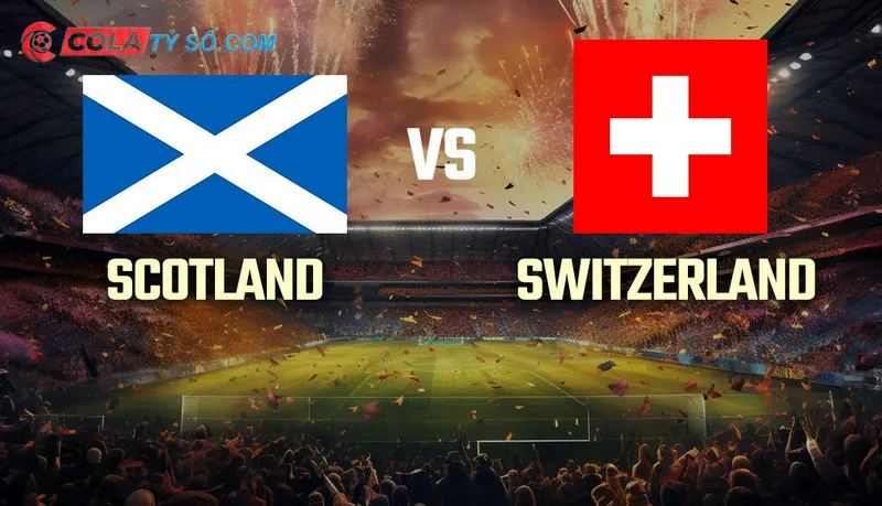 Soi kèo Scotland vs Thụy Sĩ 02h00 ngày 20/6 - Euro 2024