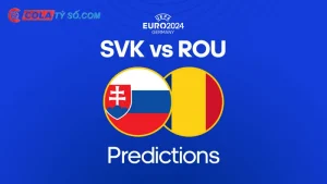 Soi kèo Slovakia vs România 23h00 ngày 26/6 - Euro 2024
