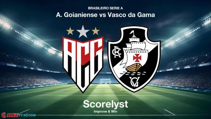 Soi kèo Atletico GO vs Vasco lúc 5h00 ngày 18/07: Series A (Brazil) 2024