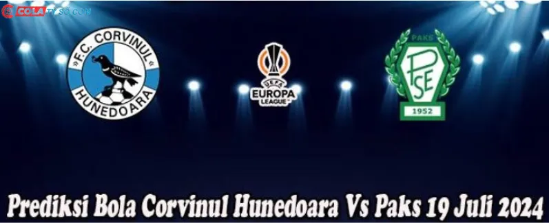 Soi kèo Hunedoara vs Paks lúc 1h00 ngày 19/07: UEFA Europa League 2024