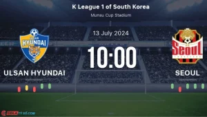 Soi kèo Ulsan HD vs Seoul lúc 17h00 ngày 13/07: K1 League 2024