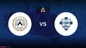 Soi kèo Udinese vs Como lúc 1h45 ngày 02/09: Giải đấu Vô địch Ý