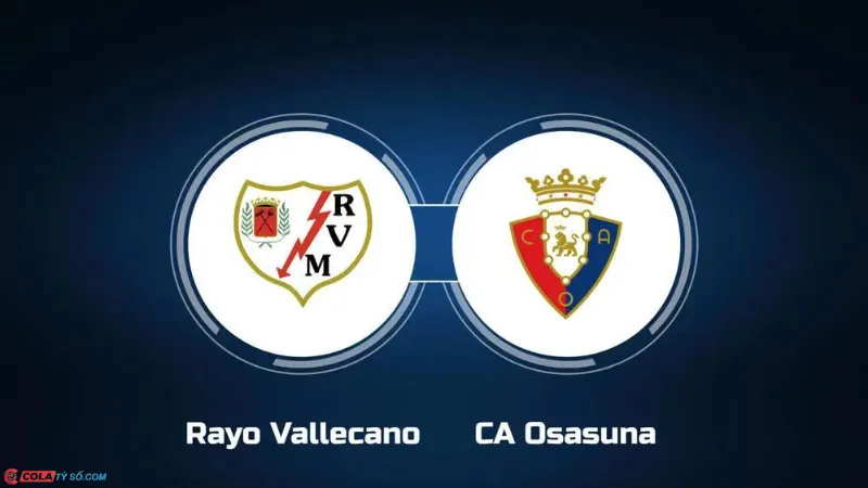 Soi kèo Rayo vs Osasuna lúc 2h00 ngày 17/09: Giải Vô địch Tây Ban Nha